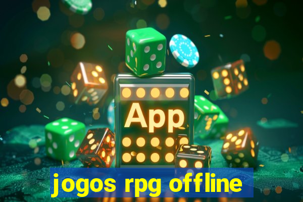 jogos rpg offline